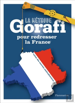 Bertrand.pt - La Méthode Gorafi Pour Redresser La France
