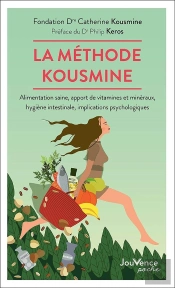 La Méthode Kousmine : Alimentation Saine, Apport De Vitamines Et Minéraux, Hygiène Intestinale, Implications Psychologiques