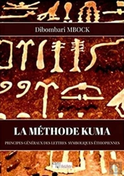 Bertrand.pt - La Méthode Kuma : Principes Généraux Des Lettres Symboliques Éthiopiennes