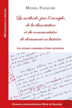 Bertrand.pt - La Méthode, Par L'Exemple, De La Dissertation Et Du Commentaire De Document En Histoire : Les Erreurs Courantes Et Leur Correction