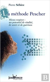 La Méthode Pescher ; Mieux Respirer