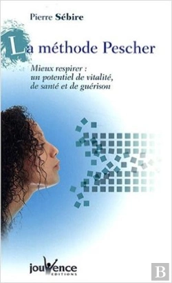 Bertrand.pt - La Méthode Pescher ; Mieux Respirer