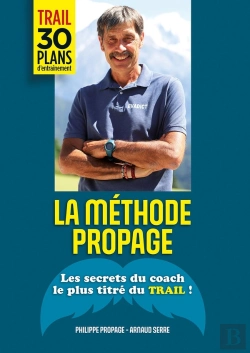Bertrand.pt - La Méthode Propage : Les Secrets Du Coach Le Plus Titré Du Trail !