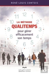 La Methode Qualitemps Pour Gerer Efficacement Son Temps