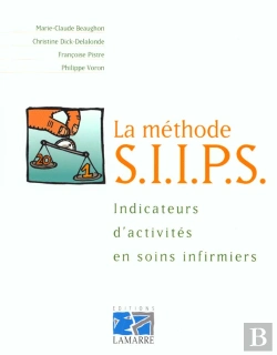Bertrand.pt - La Methode Siips Indicateurs D'Activite En Soins Infirmiers