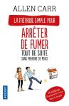 La Methode Simple Pour Arreter De Fumer Tout De Suite