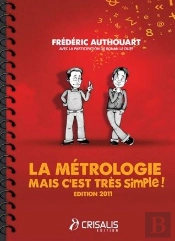 La Metrologie ? Mais C'Est Tres Simple ! Edition 2011