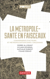 La Metropole Et La Sante Par Les Reseaux - Itineraire D'Une Metropole Resiliente, Orleans