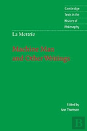 La Mettrie: Machine Man And Other Writings