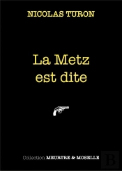La Metz Est Dite