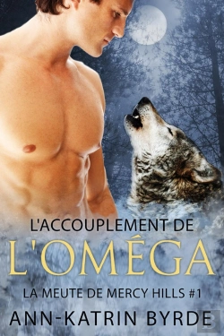 Bertrand.pt - La Meute De Mercy Hills Tome 1 ; L'Accouplement De L'Oméga