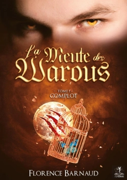 Bertrand.pt - La Meute Des Warous - Tome 1 : Complot (Univers Sangs Eternels)