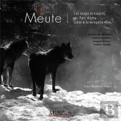 La Meute : Les Loups Échappés Du Parc Alpha Suite À La Tempête Alex