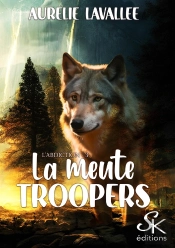 La Meute Troopers Tome 3 : L'Abdication
