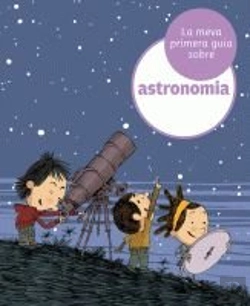 Bertrand.pt - La Meva Primera Guia D'Astronomia