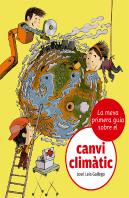 La Meva Primera Guia Sobre El Canvi Climàtic