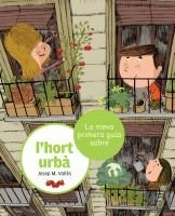 La Meva Primera Guia Sobre L'Hort Urbà