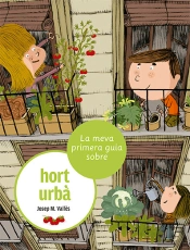 La Meva Primera Guia Sobre L'Hort Urba