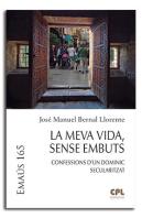 La Meva Vida, Sense Embuts