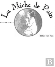 La Miche De Pain : Les Prièeres