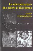 La Microstructure Des Aciers Et Des Fontes ; Genese Et Interpretation