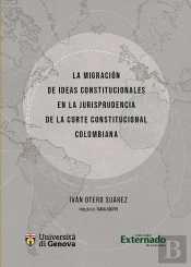 La Migración De Ideas Constitucionales En La Jurisprudencia De La Corte Constitucional Colombiana