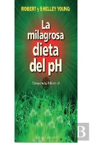 La Milagrosa Dieta Del Ph