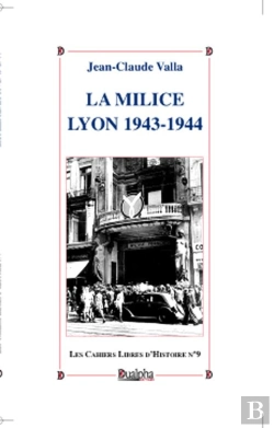 Bertrand.pt - La Milice. Lyon 1943-1944