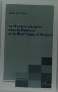 La Mimesis Creatrice Dans La Poetique Et Le Rhetorique D'Aristote
