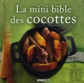 La Mini Bible Des Cocottes