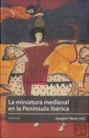 La Miniatura Medieval En La Península Ibérica