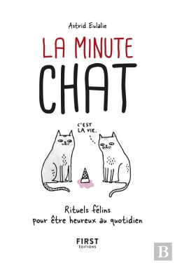 Bertrand.pt - La Minute Chat : Rituels Felins Pour Etre Heureux Au Quotidien