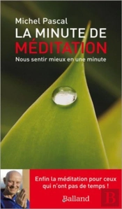 La Minute Méditation ; Nous Sentir Mieux En Une Minute
