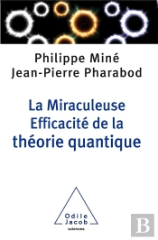 La Miraculeuse Efficacité De La Théorie Quantique