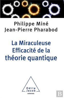 Bertrand.pt - La Miraculeuse Efficacité De La Théorie Quantique