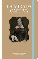 La Mirada Captiva