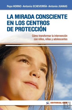 Bertrand.pt - La Mirada Consciente En Los Centros De Protección
