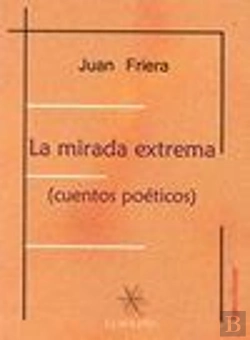 Bertrand.pt - La Mirada Extrema (Cuentos Poéticos)