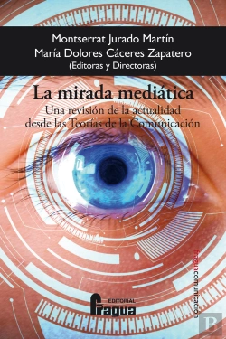 Bertrand.pt - La Mirada Mediatica. Una Revision De La Actualidad Desde Las Teor