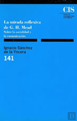 Bertrand.pt - La Mirada Reflexiva De G.H. Mead