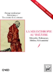 La Misanthropie Au Théâtre ; Ménandre, Shakespeare, Molière, Hofmannsthal