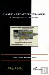 La Mise A L'Ecart Des Etrangers ; La Logique Du Visa Schengen