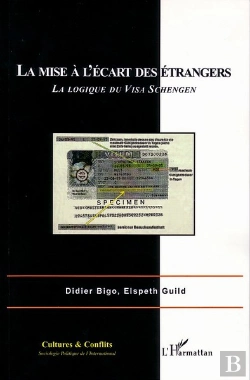 Bertrand.pt - La Mise A L'Ecart Des Etrangers ; La Logique Du Visa Schengen