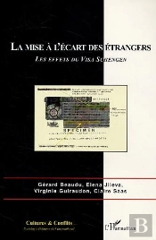 La Mise À L'Écart Des Étrangers ; Les Effets Du Visa Schengen