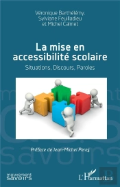 La Mise En Accessibilité Scolaire - Situations, Discours, Paroles