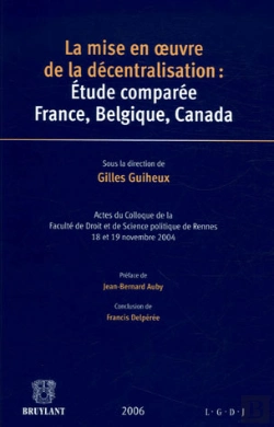 Bertrand.pt - La Mise En Oeuvre De La Décentralisation : Étude Comparée France, Belgique, Canada