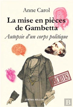 Bertrand.pt - La Mise En Pièces De Gambetta : Autopsie D'Un Corps Politique