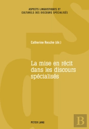 La Mise En Récit Dans Les Discours Spécialisés