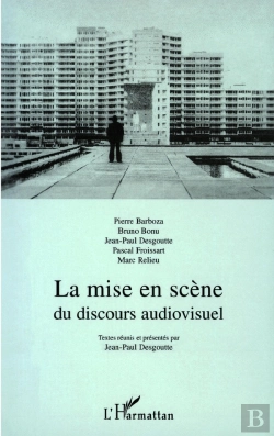 Bertrand.pt - La Mise En Scène Du Discours Audiovisuel