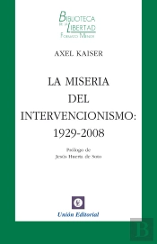 La Miseria Del Intervencionismo